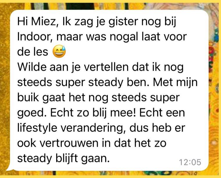 Met mijn buik gaat het nog steeds super goed, echt een lifestyleverandering